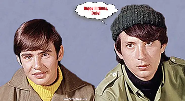 birthday wishes, happy birthday, greeting card, born december 30, famous birthdays, american musicians, actors, singers, songwriter, tv shows, the monkees, 1960s teen idols, pop bands, daydream believer, last train to clarksville, im a believer, im not your steppin stone, words, different drum