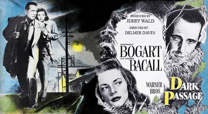1947 movies, film noir, september, dark passage, american actors, humphrey bogart, lauren bacall, classic film stars,&nbsp;